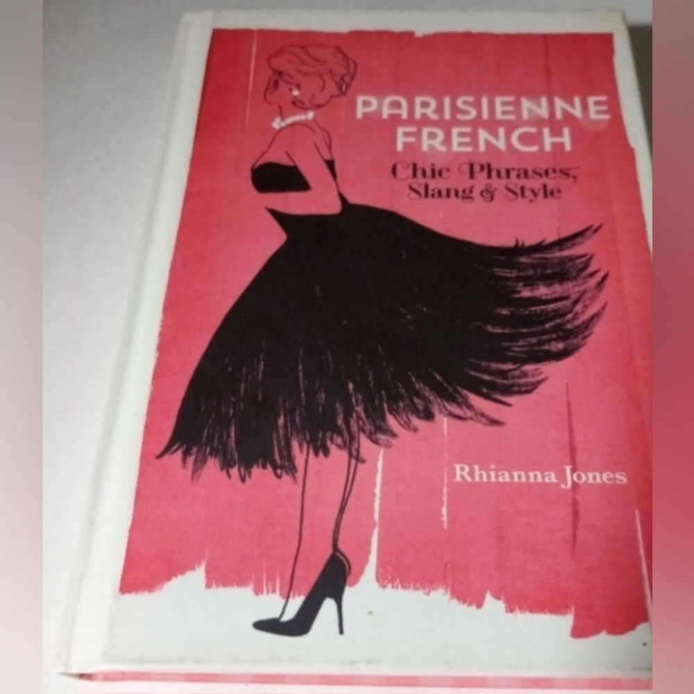 Parisienne French (First Edition);Chic Phrases, Slang and Style by Rhianna Jones